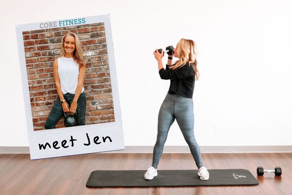 Meet Jen, Core Fitness